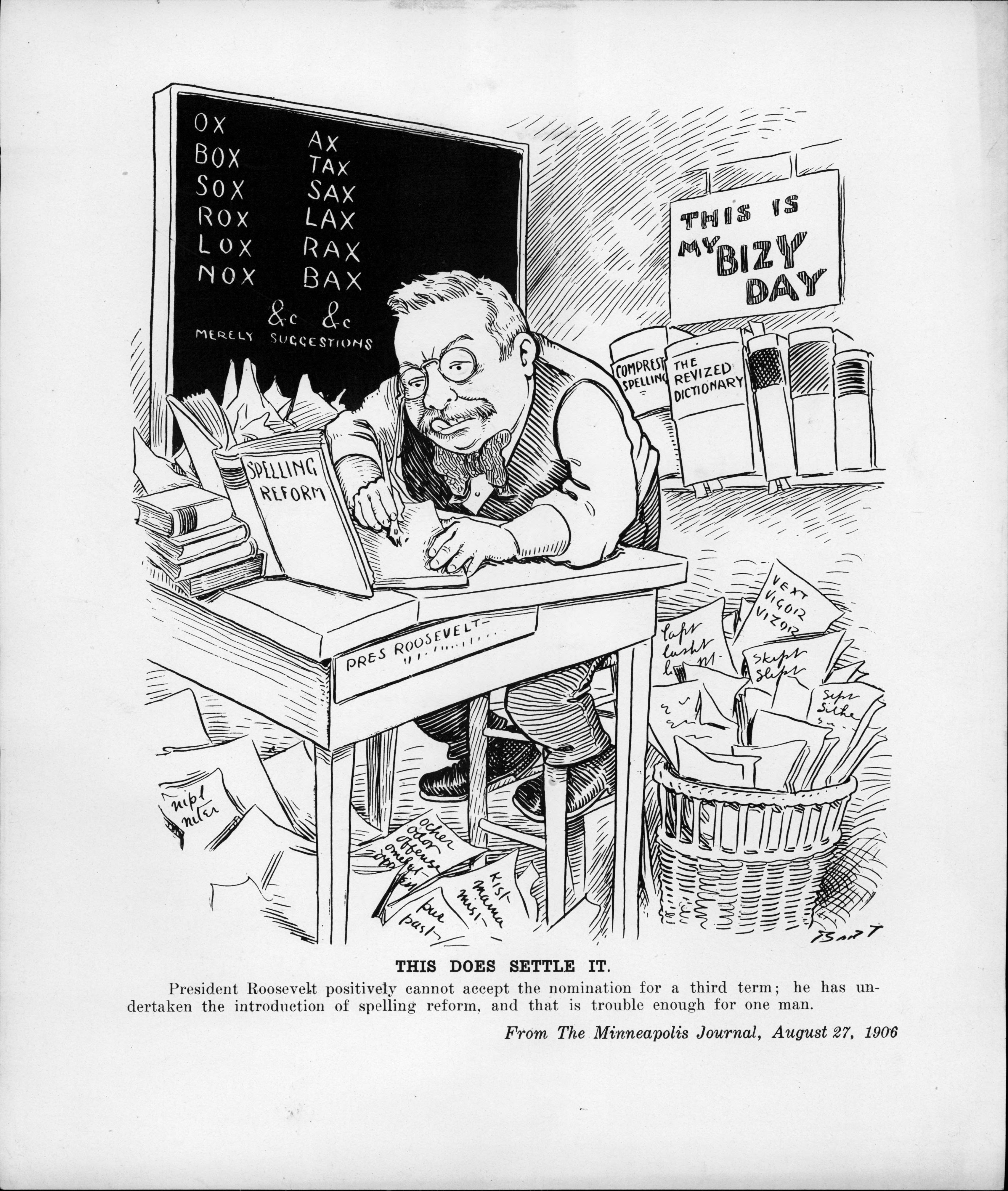 Cartoon of a man labeled "Pres. Roosevelt" humorously revising spellings at a desk with a sign, "This is my 'BIZY' day," surrounded by papers and books.