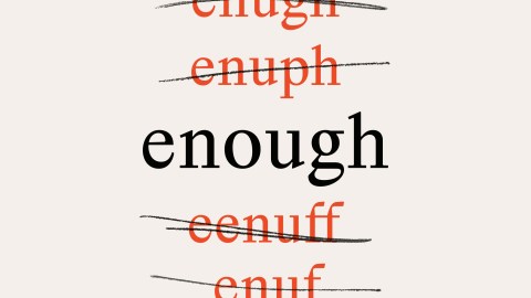 The word "enough" stands boldly in black at the center, with incorrect spellings like "enugh," "enuph," "enuff," and "enuf" crossed out in red above and below, subtly highlighting the quirks of English spelling.