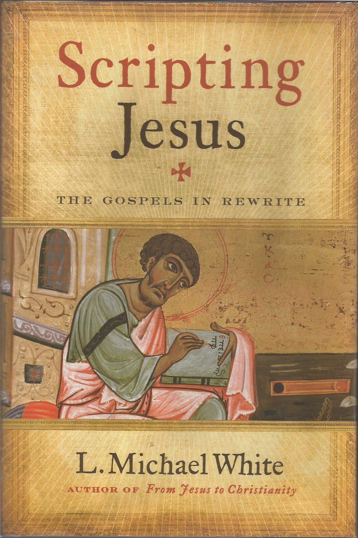 Book cover for "Scripting Jesus: The Gospels in Rewrite" by L. Michael White, a standout among books on bible history, featuring an illustration of a seated man writing in a book.