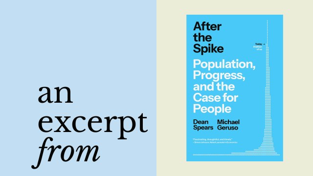 Split-screen image: left side has the words "an excerpt from" on a pale blue background; right side shows the book cover of "After the Spike," which explores how population and environment shape our future, by Dean Spears and Michael Geruso.
