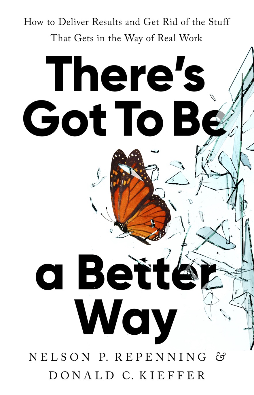 Book cover of "There's Got To Be a Better Way" featuring a monarch butterfly flying through broken glass, with authors Nelson P. Repenning and Donald C. Kieffer listed at the bottom.