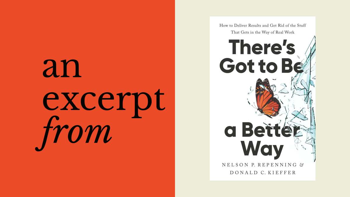Split image: Left side has the words "an excerpt from" on a red background; right side features the book cover "There's Got to Be a Better Way" by Repenning & Kieffer, highlighting insights on dynamic work design with a butterfly illustration.