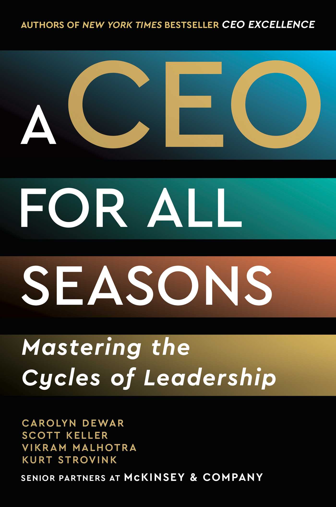 Book cover of "A CEO for All Seasons: Mastering the Cycles of Leadership" by Carolyn Dewar, Scott Keller, Vikram Malhotra, and Kurt Strovink, with a gradient background.