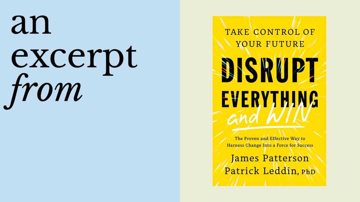 Split image: left side features "an excerpt from" on a blue background; right side highlights the cover of "Disrupt Everything and Win" by James Patterson and Patrick Leddin, PhD.