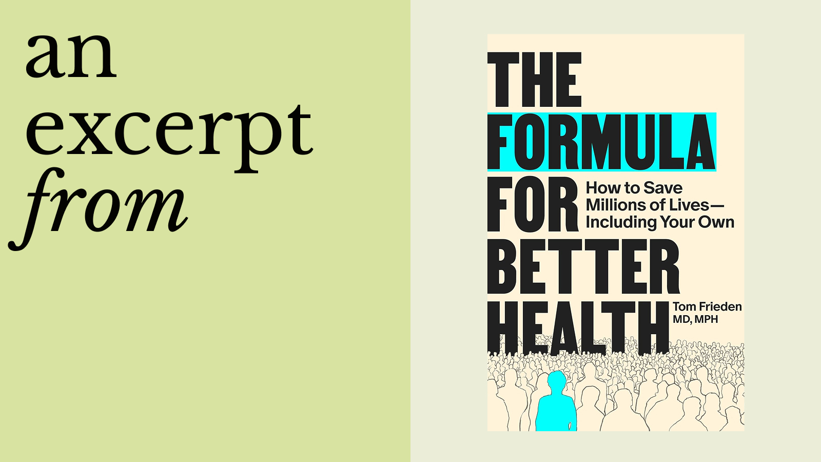 Book cover with the title "The Formula for Better Health" by Tom Frieden, MD, MPH, shown next to the text "an excerpt from" on a split green and beige background—a nod to Alice Hamilton’s legacy in public health.