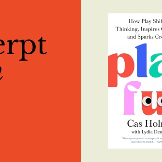 The image features the phrase "an excerpt from" on a red background next to the book cover of "Playful" by Cas Holman with Lydia Denworth, highlighting insights from play research.